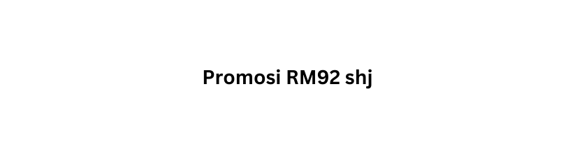 Promosi RM92 shj