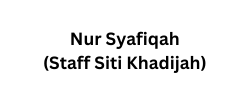 Nur Syafiqah Staff Siti Khadijah