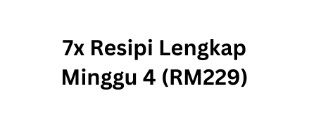 7x Resipi Lengkap Minggu 4 RM229